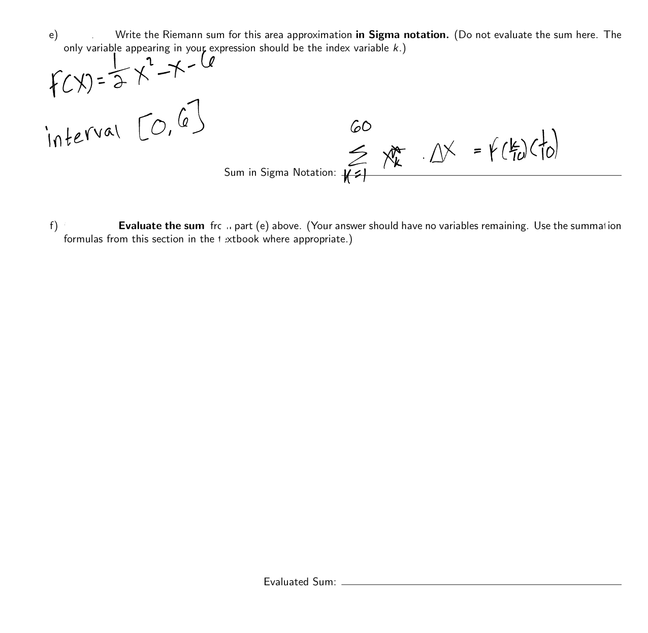  e) Write the Riemann sum for this area approximation in Sigma