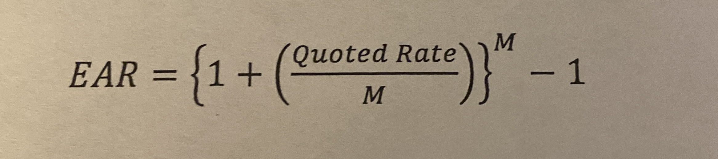  What does this mean EAR={1+(QuotedRateM)}M-1 