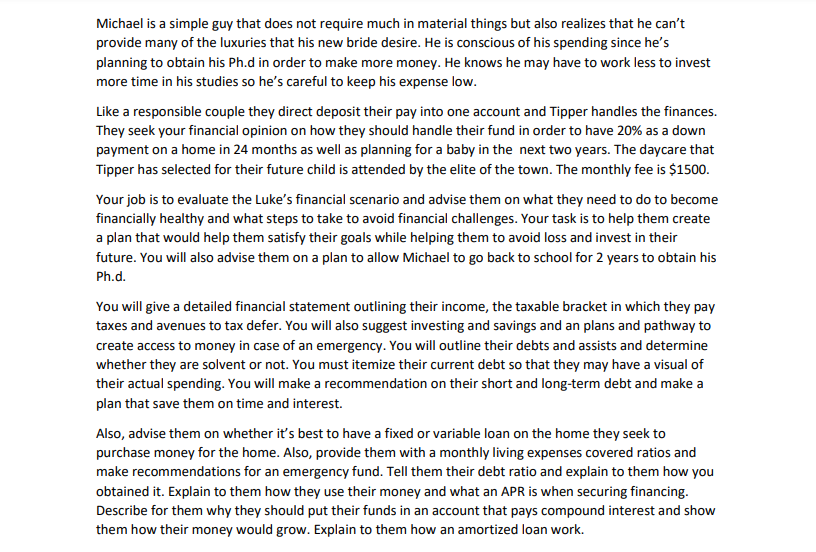  Michael is a simple guy that does not require much in