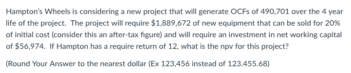  Hampton's Wheels is considering a new project that will generate OCFs