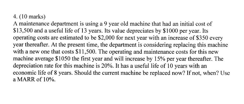 4. (10 marks) A maintenance department is using a 9 year