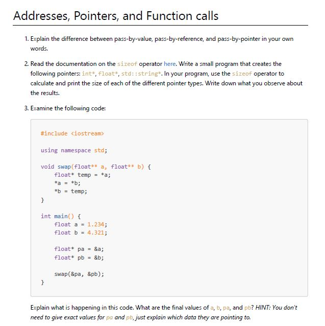 Addresses, Pointers, and Function calls 1. Explain the difference between pass-by-value,