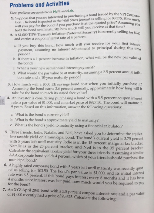  Problems and Activities These problems are available in MyFinancelab. 1. Suppose