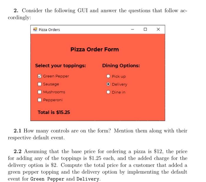  Using C# 2. Consider the following GUI and answer the questions