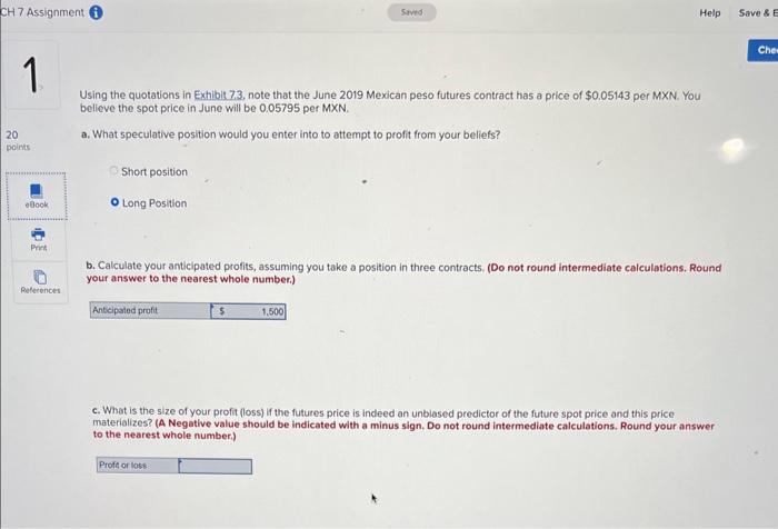  Using the quotations in Exhibit 73, note that the June 2019