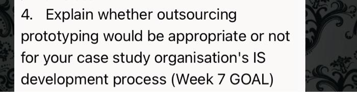Explain whether outsourcing prototyping would be appropriate or not for your case
