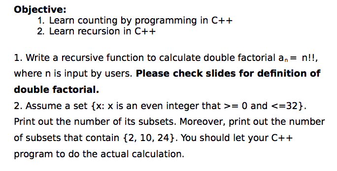 Objective: 1. Learn counting by programming in C++ 2. Learn recursion