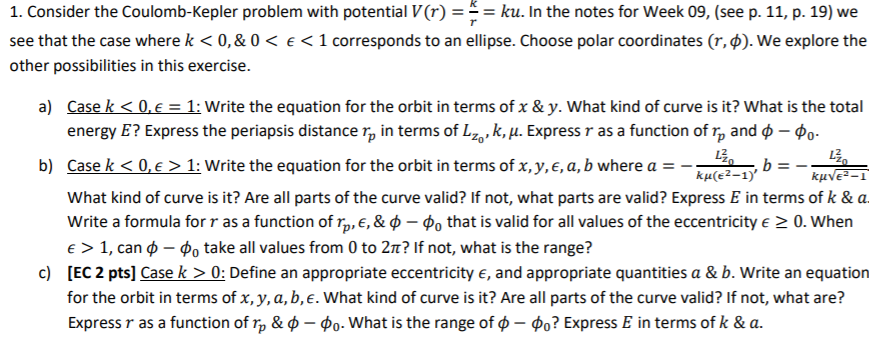 1. Consider the Coulomb-Kepler problem with potential V(r) == ku. In