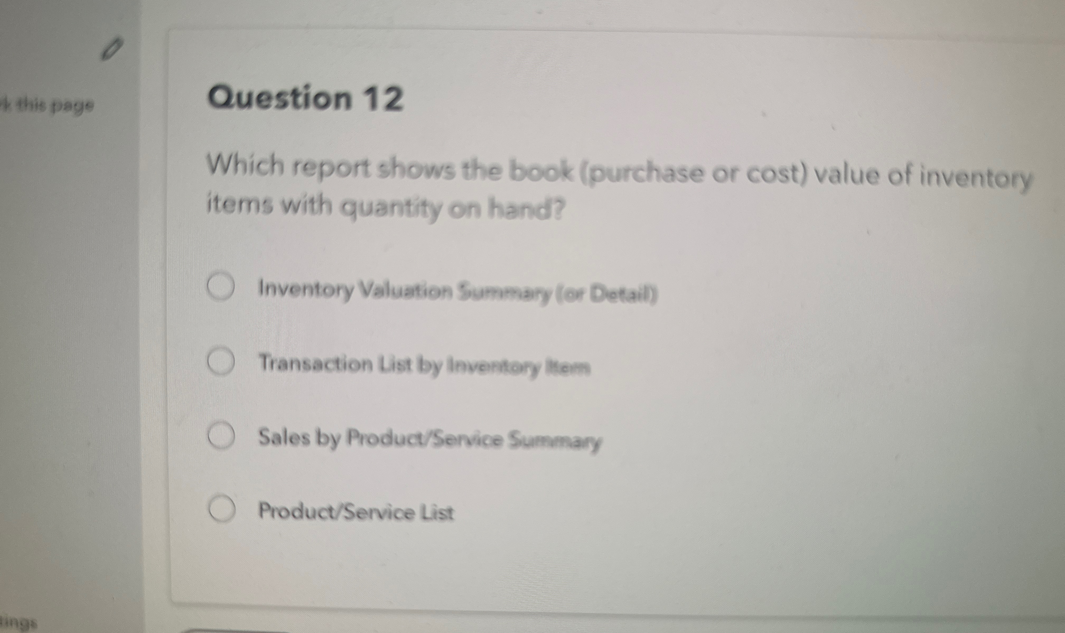  Question 12 Which report shows the book (purchase or cost) value