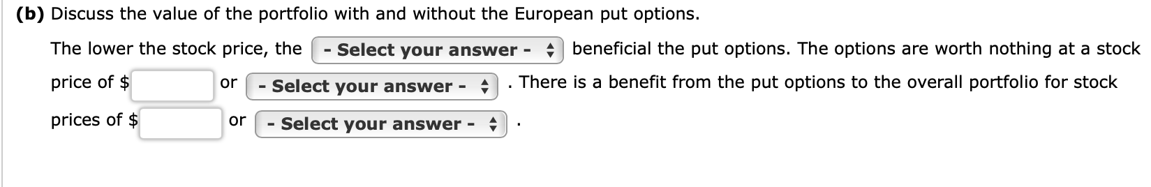 or Higher A put option in finance allows you to sell a