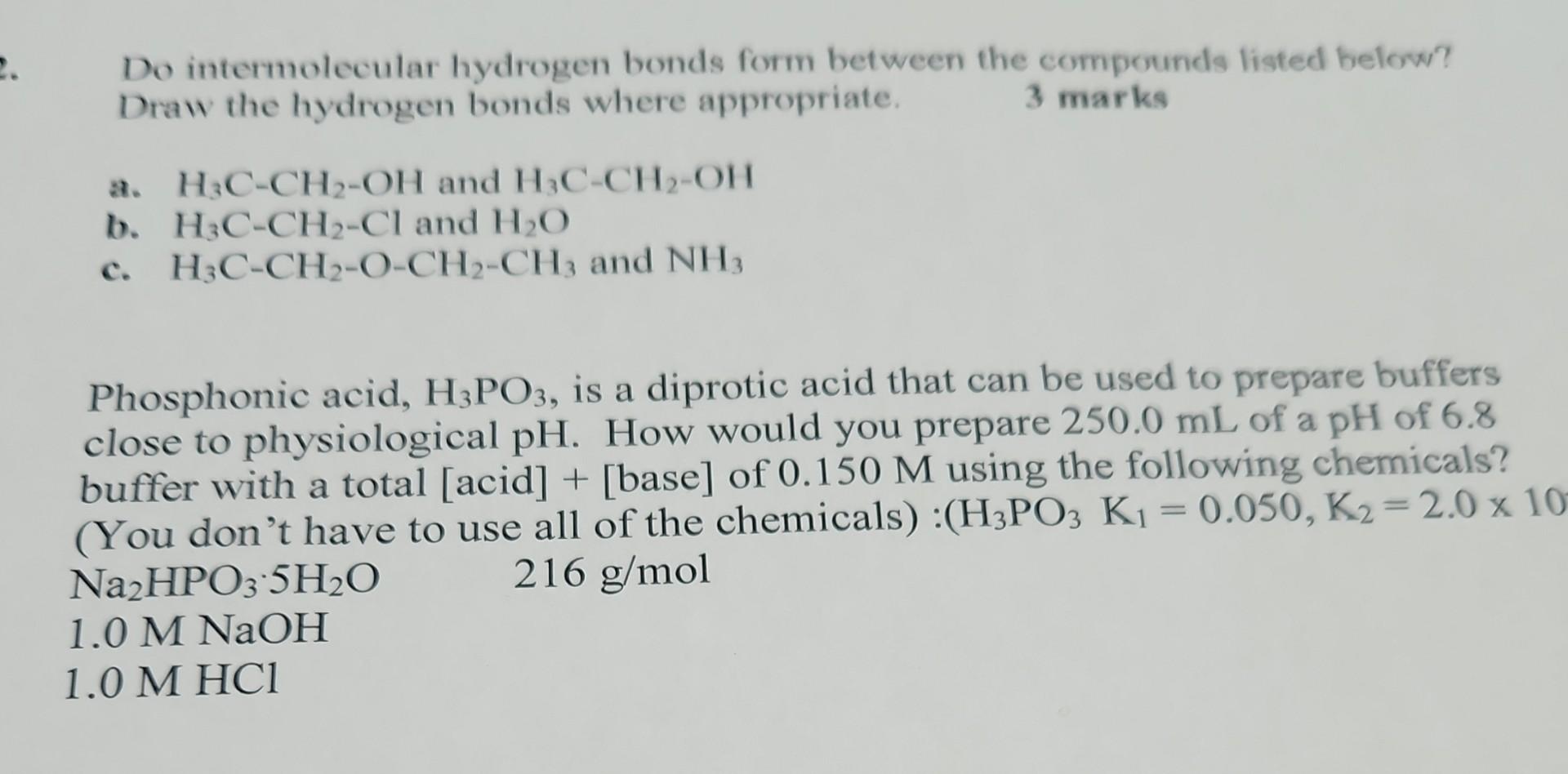  Do intermolecular hydrogen bonds form between the compounds listed below? Draw