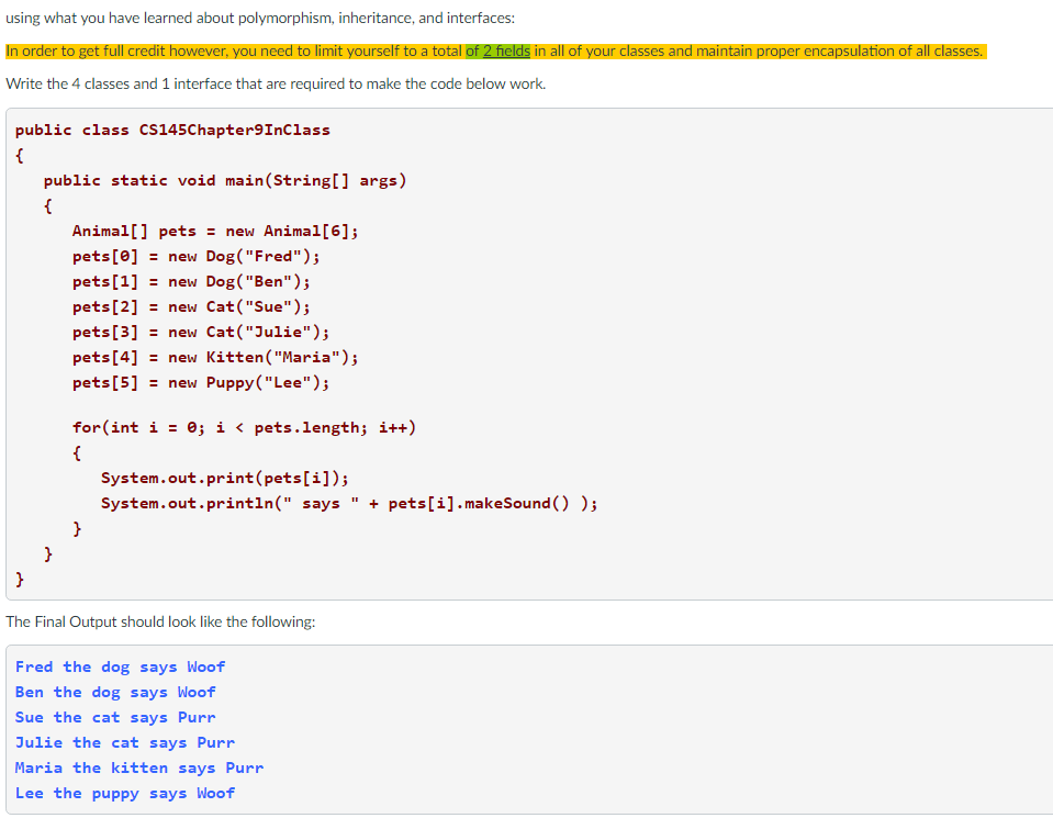  using what you have learned about polymorphism, inheritance, and interfaces: In
