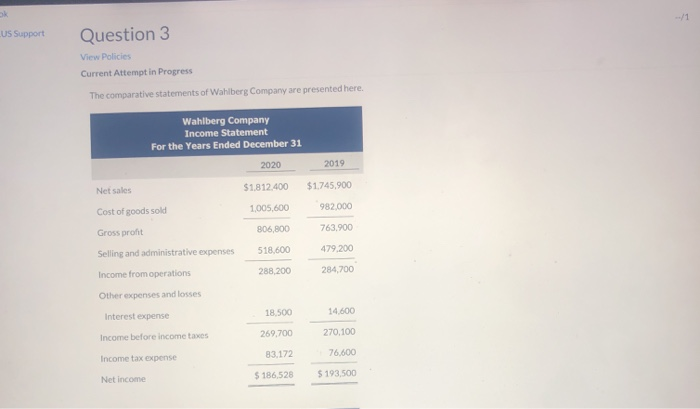  US Support Question 3 View Policies Current Attempt in Progress The