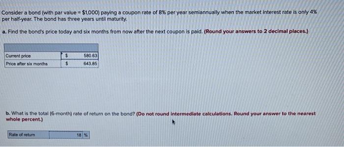  Consider a bond (with par value = $1,000) paying a coupon