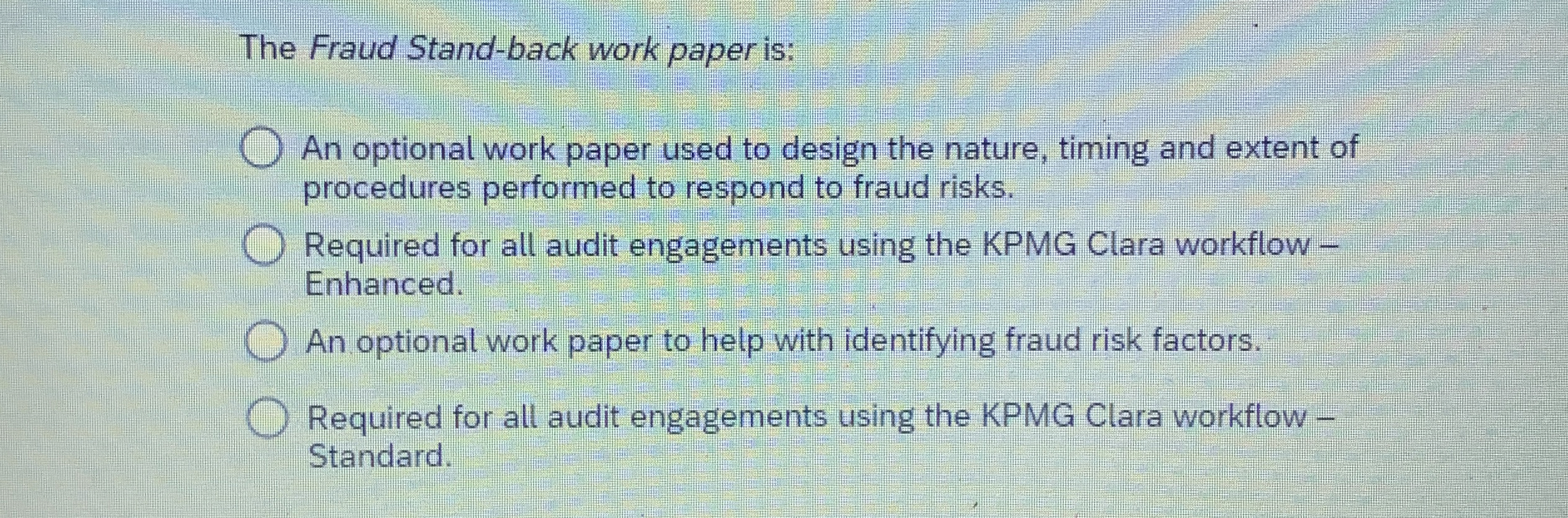  The Fraud Stand-back work paper is: An optional work paper used