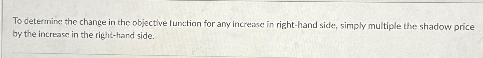  To determine the change in the objective function for any increase