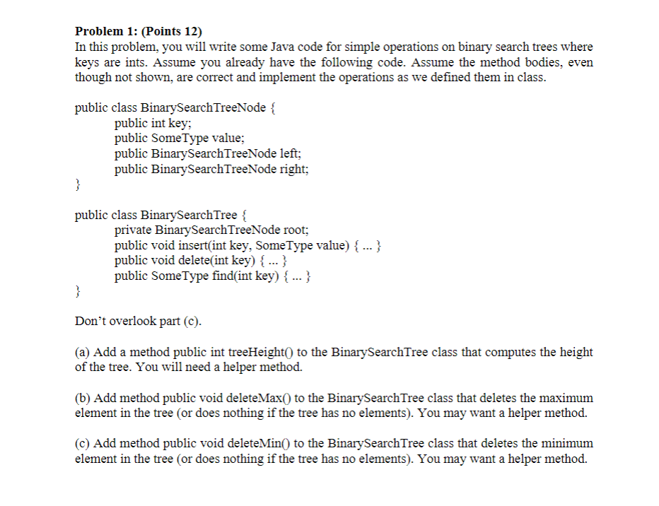  Java coding Problem 1: (Points 12) In this problem, you will