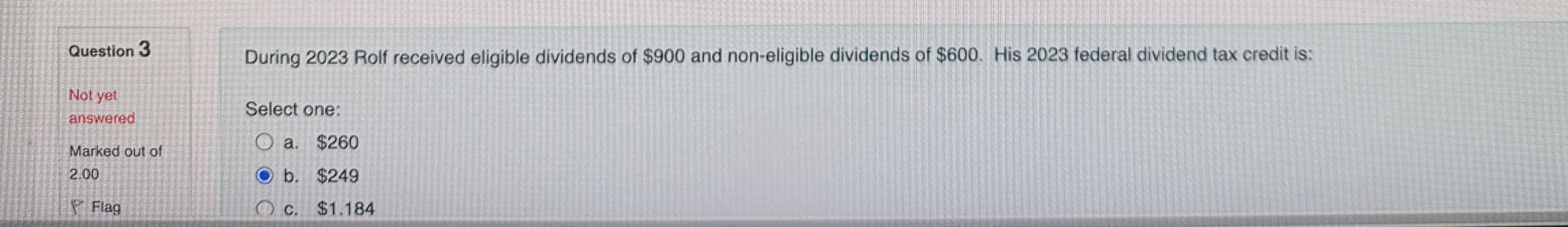  Question 3 During 2023 Rolf received eligible dividends of $900 and