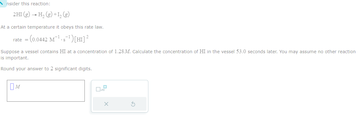  nsider this reaction: 2HI(g)H2(g)+I2(g) At a certain temperature it obeys this