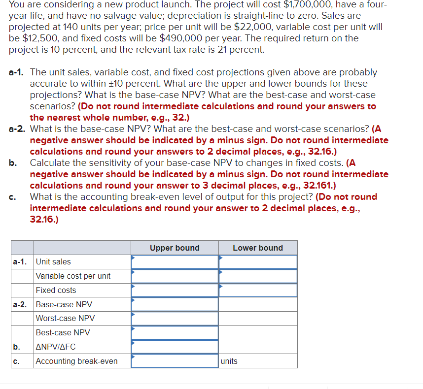  You are considering a new product launch. The project will cost