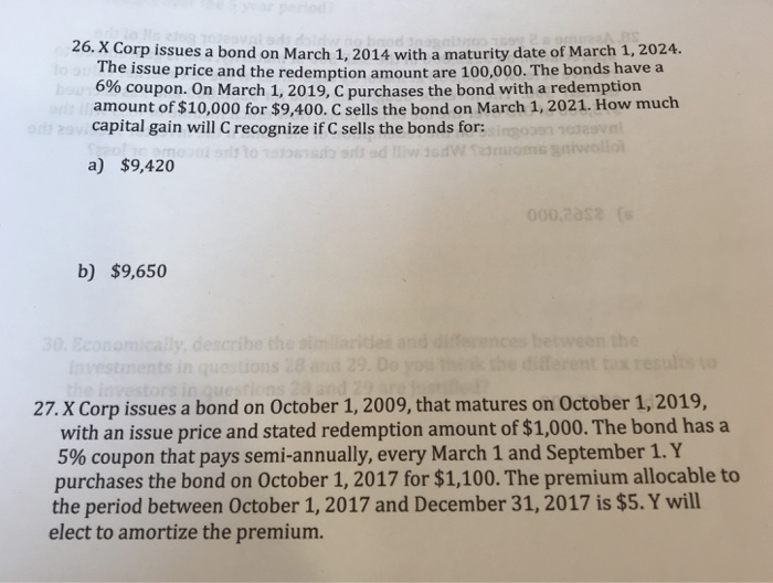  26. X Corp issues a bond on March 1, 2014 with