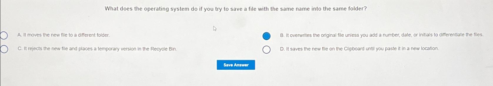  What does the operating system do if you try to save