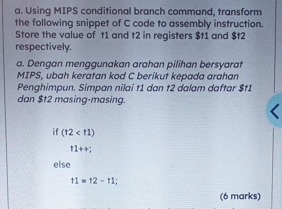  please help me.. a. Using MIPS conditional branch command, transform the