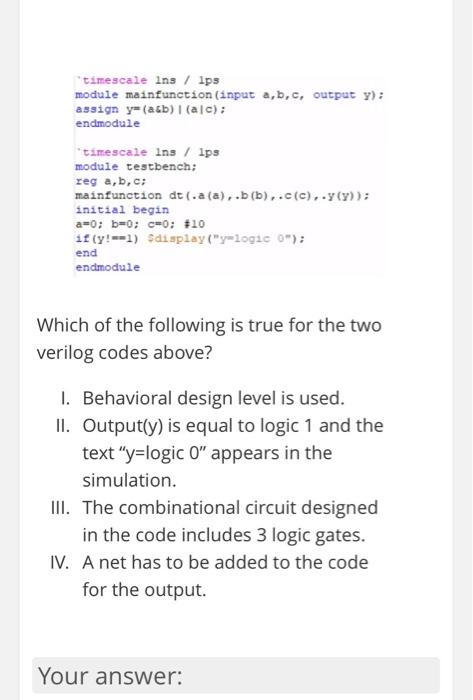  "timescale ins / Ips module mainfunction (input a, b, c, output