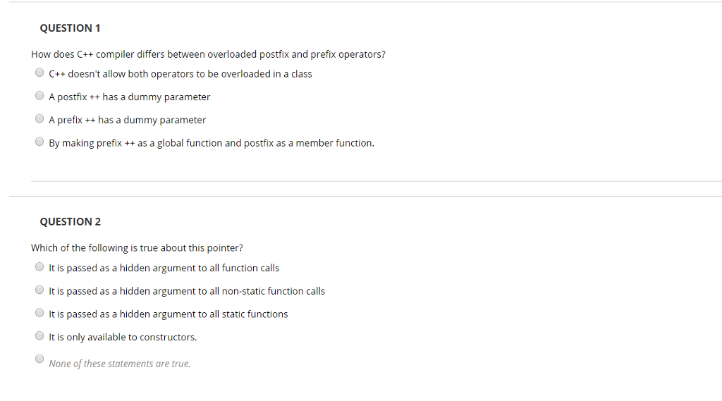 QUESTION 1 How does C++ compiler differs between overloaded postfix and