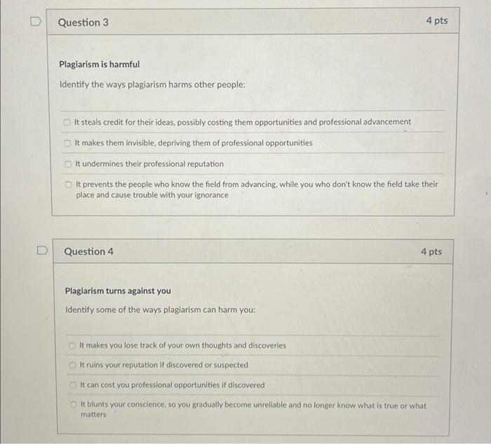 can select more than one option Question 3 4 pts Plagiarism is