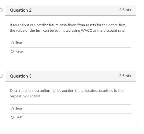 Question 2 2.5 pts If an analyst can predict future cash