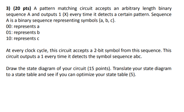 3) (20 pts) A pattern matching circuit accepts an arbitrary length