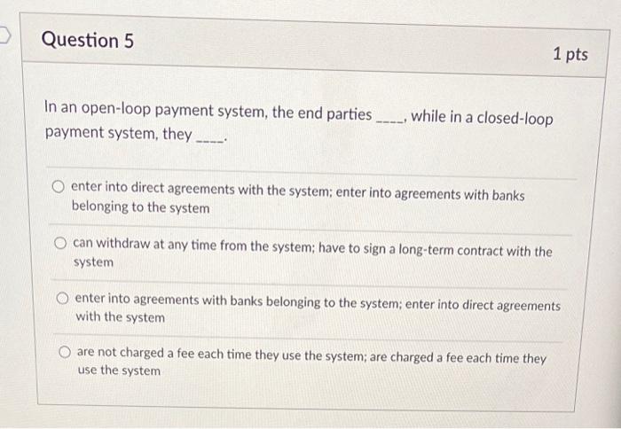  In an open-loop payment system, the end parties while in a