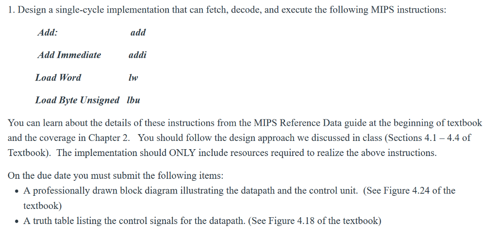  1. Design a single-cycle implementation that can fetch, decode, and execute