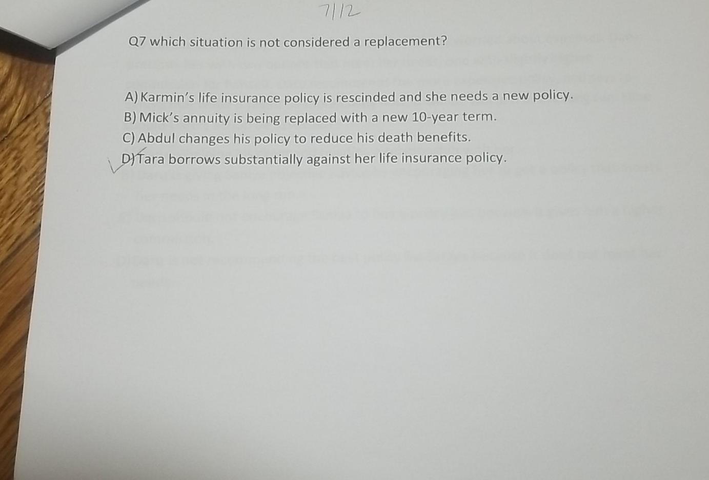  Q7 which situation is not considered a replacement? A) Karmin's life