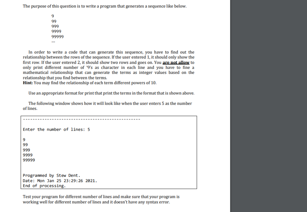 The purpose of this question is to write a program that
