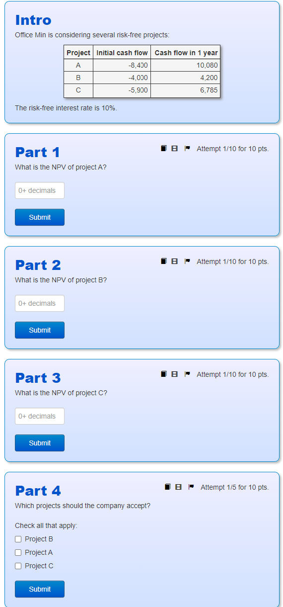  Intro Office Min is considering several risk-free projects: Project Initial cash