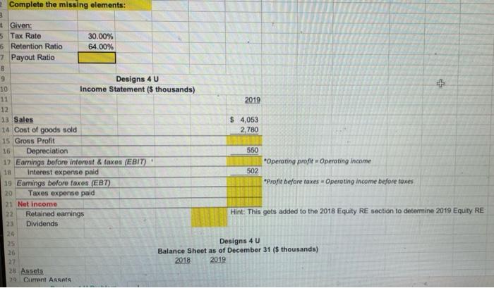  Complete the missing elements: 3 Given: 5 Tax Rate 30.00% 6