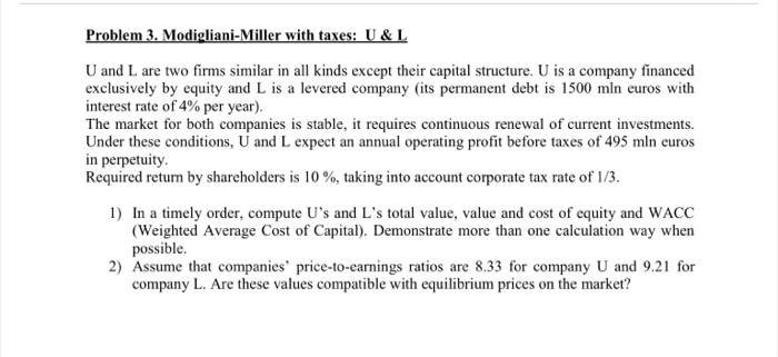  Problem 3. Modigliani-Miller with taxes: U & L U and L