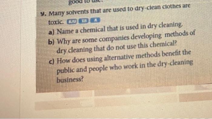 help answer this please good 9. Many solvents that are used to