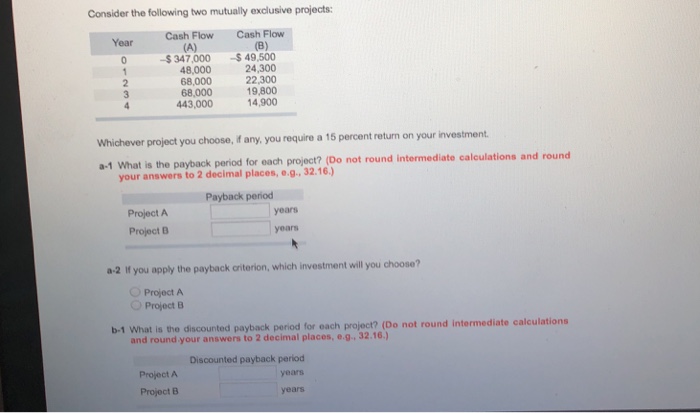  Consider the following two mutually exclusive projects Cash Flow Cash Flow