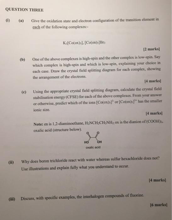  QUESTION THREE (1) Give the oxidation state and electron configuration of