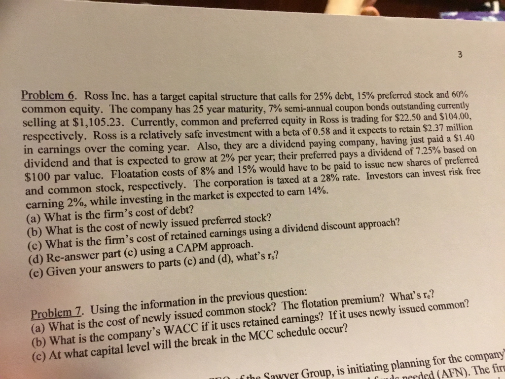 Answer to 7 please. Problem 6. Ross Inc. has a target capital