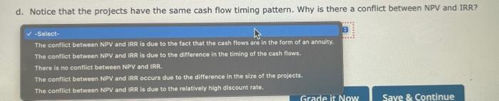 Project M:$ Project N:$ Calculate IRR for each project. Do not round