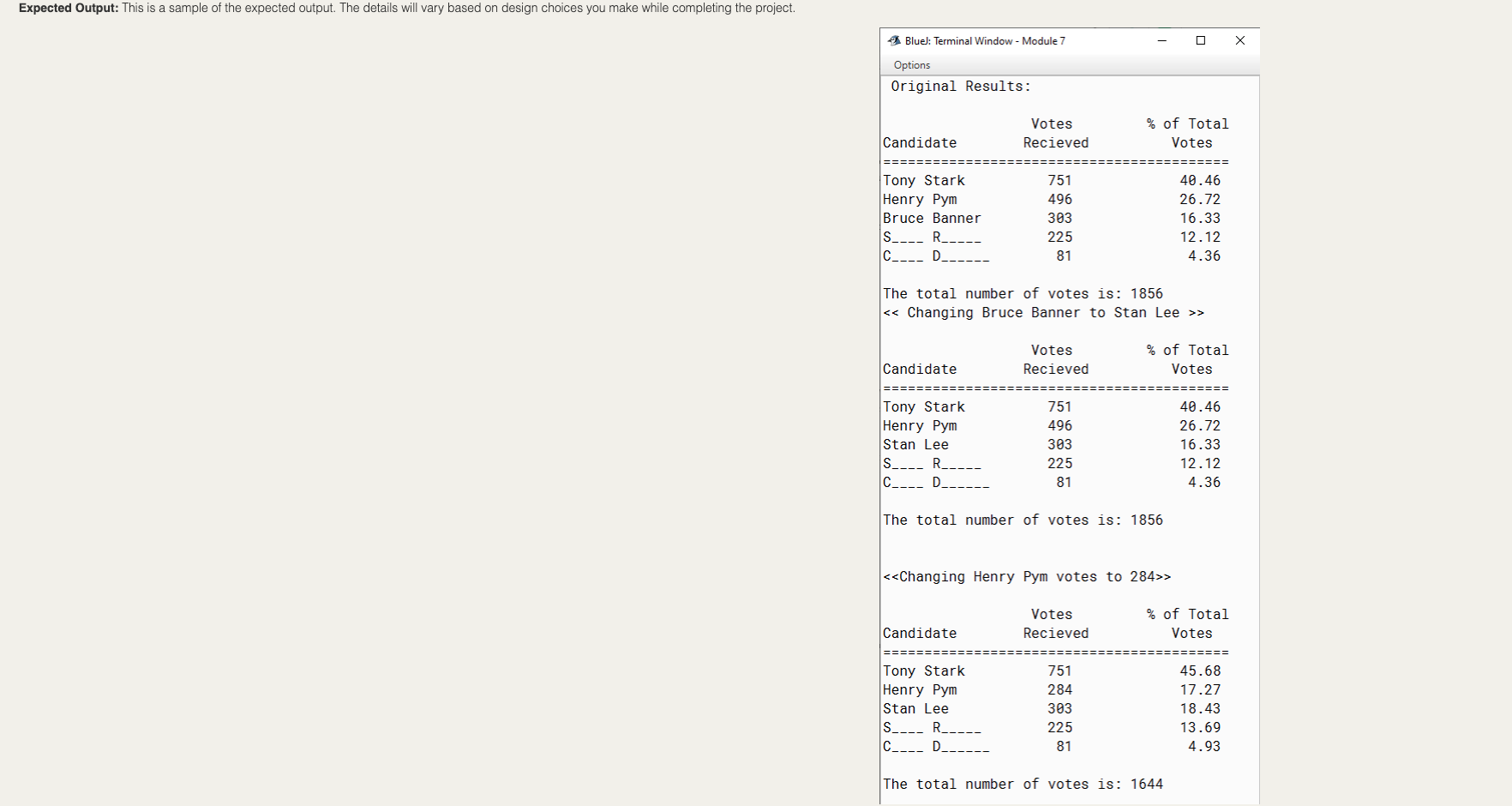 public Candidate(String name, int numVotes) { // initialize instance variables this.name =