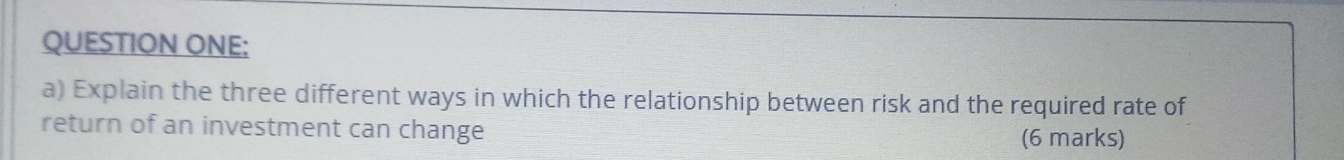 QUESTION ONE: a) Explain the three different ways in which the