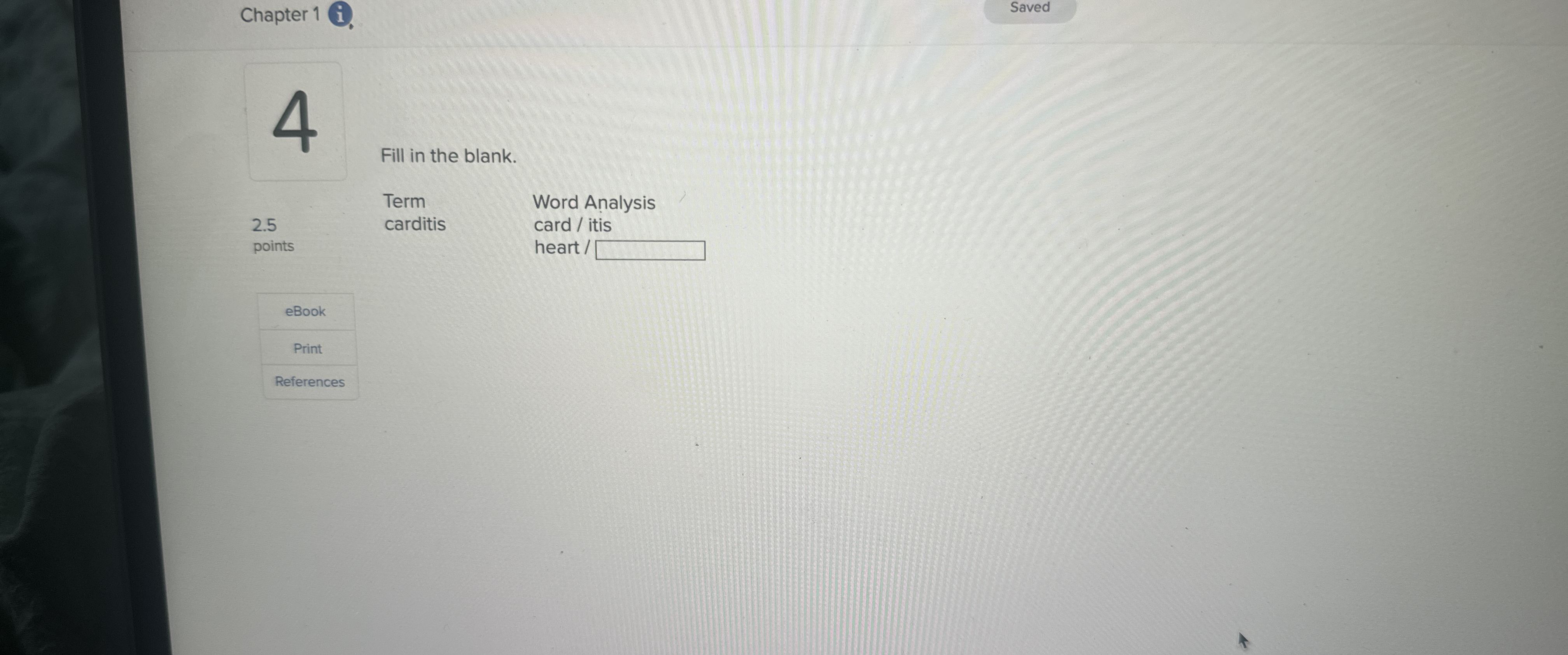  Chapter 1 i. Saved 4 2.5 points Fill in the blank.