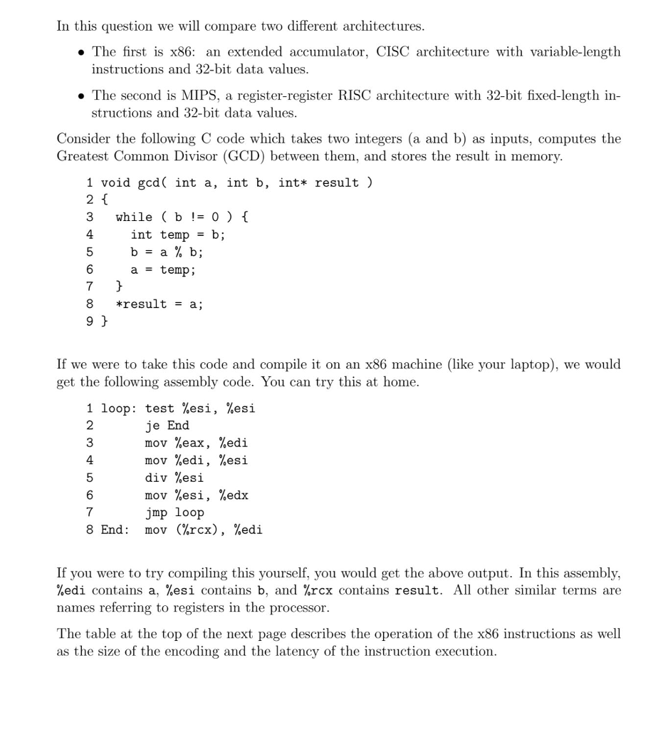  In this question we will compare two different architectures . The
