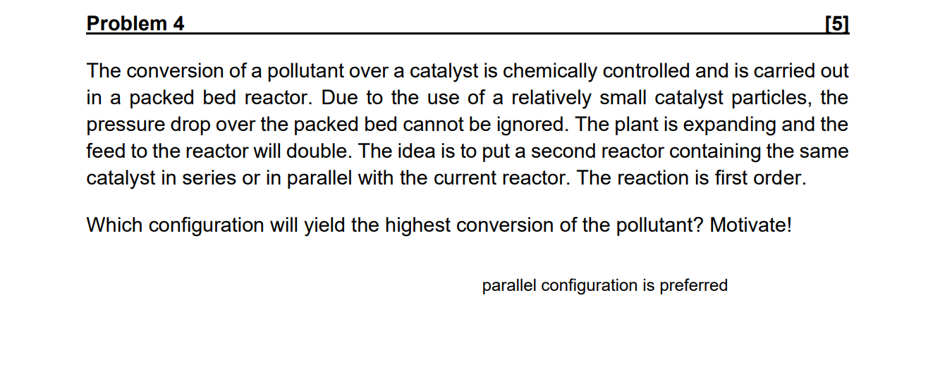  Problem 4 The conversion of a pollutant over a catalyst is