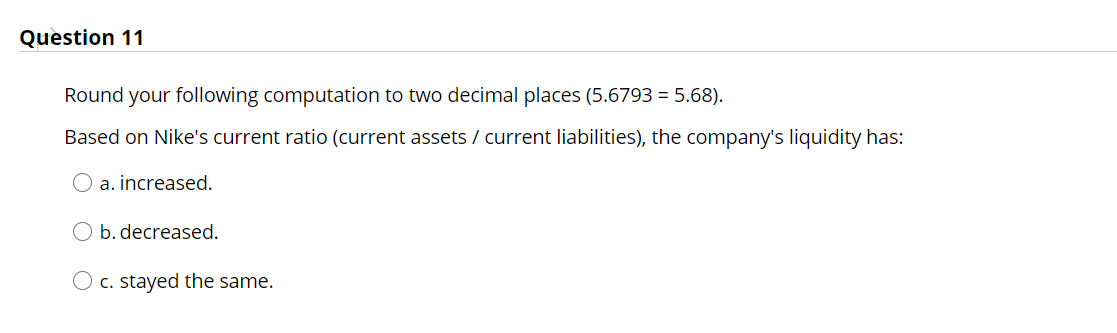 Question 11 Round your following computation to two decimal places (5.6793